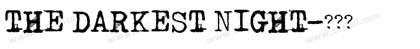 THE DARKEST NIGHT字体转换